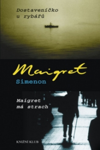 Dostaveníčko u rybářů, Maigret má strach