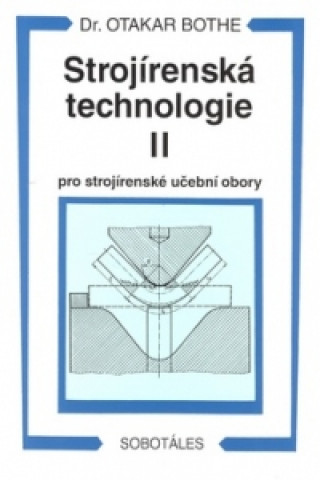 Strojírenská technologie II pro strojírenské učební obory