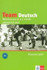 Team Deutsch Němčina pro 8. a 9. ročník základních škol Pracovní sešit