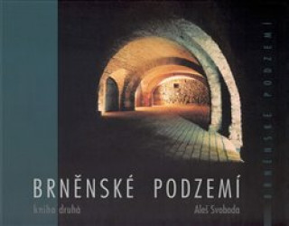 Brněnské podzemí 2