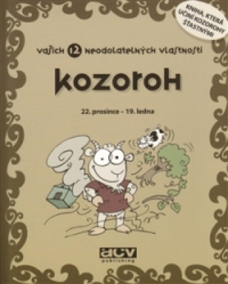 Kozoroh vašich 12 neodolatelných vlastností