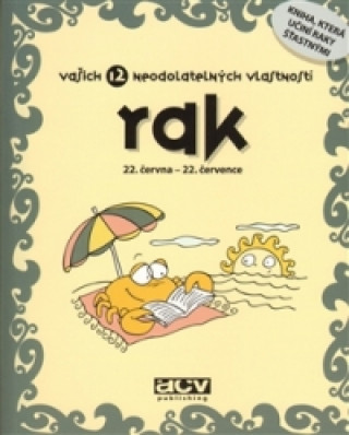 Rak vaďż˝ich 12 neodolatelnďż˝ch vlastnostďż˝