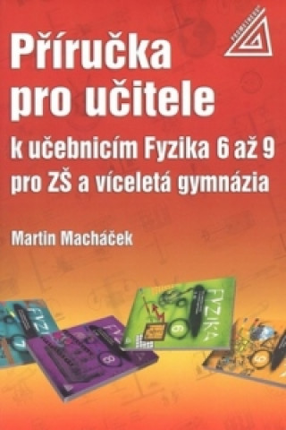 Pďż˝ďż˝ruďż˝ka pro uďż˝itele k uďż˝ebnicďż˝m Fyzika 6 aďż˝ 9 pro Zďż˝ a vďż˝celetďż˝ gymnďż˝zia