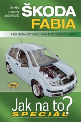 Škoda Fabia 11/99-3/07, Combi 11/00-12/07, Sedan 6/01-12/07