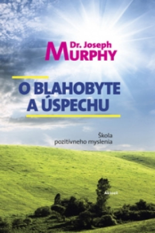 O blahobyte a úspechu