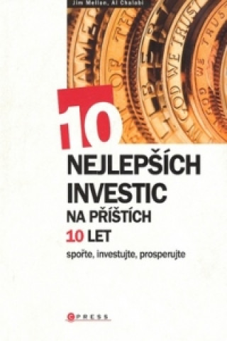 10 nejlepších investic na příštích 10 let