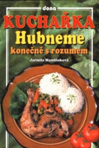 Kuchařka Hubneme konečně s rozumem