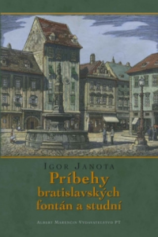 Príbehy bratislavských fontán a studní