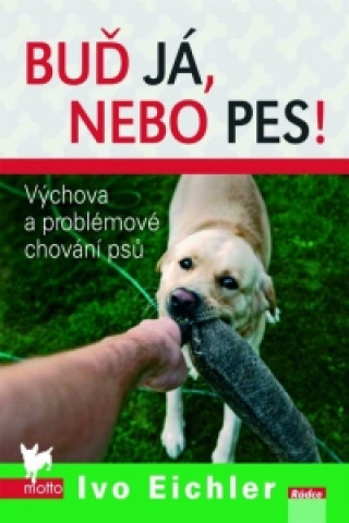 Buď já, nebo pes!