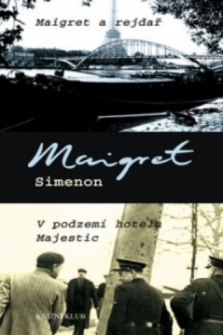 Maigret a rejdař V podzemí hotelu Majestic
