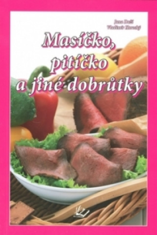 Masíčko, pitíčko a jiné dobrůtky