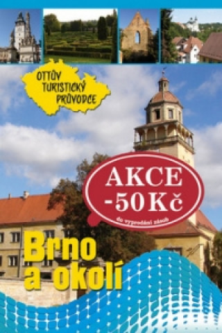 Brno a okolí Ottův turistický průvodce