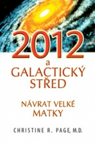 2012 a Galaktický střed