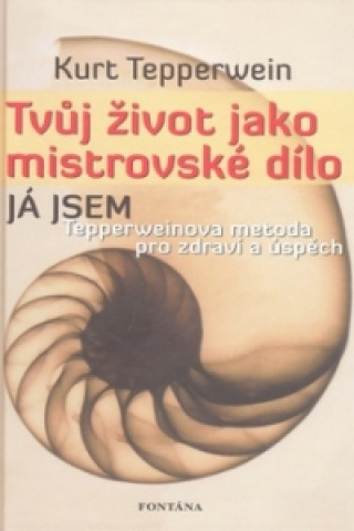 Tvůj život jako mistrovské dílo