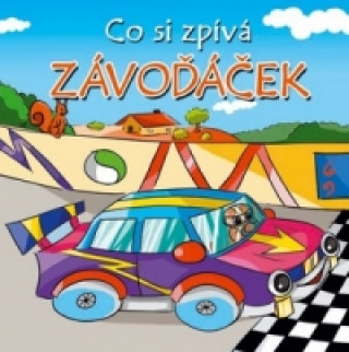 Co si zpívá závoďáček