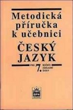 Český jazyk 7 pro základní školy Metodická příručka