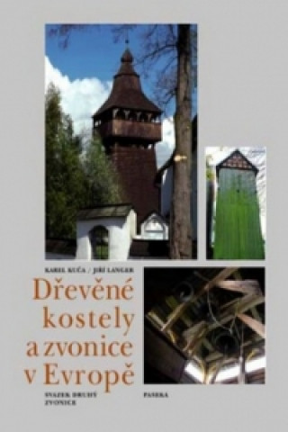 Dřevěné kostely a zvonice v Evropě I.+II.