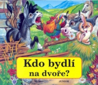 Kdo bydlí na dvoře?