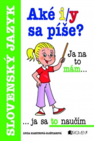 Aké i/y sa píše?