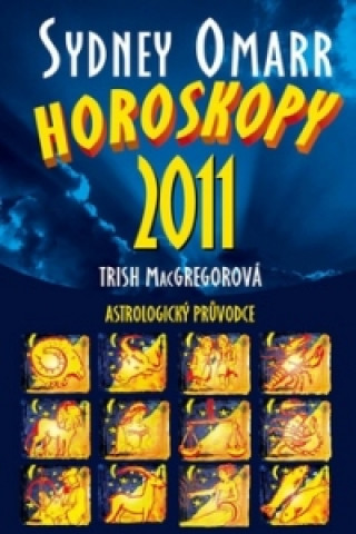 Sydney Omarr Horoskopy 2011