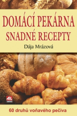 Domácí pekárna snadné recepty