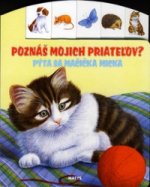 Poznáš mojich priateľov? Pýta sa mačička Micka