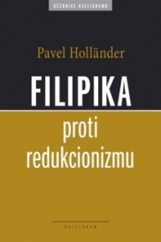 Filipika proti redukcionizmu