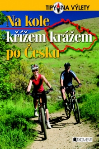 Na kole křížem krážem po Česku