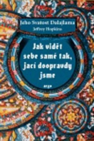 Jak vidět sebe samé tak, jací doopravdy jsme