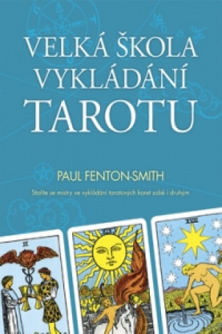 Velká škola vykládání Tarotu