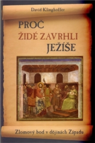 Proč Židé zavrhli Ježíše