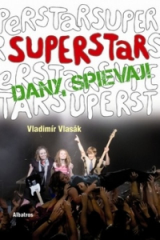 Superstar Dany, spievaj!