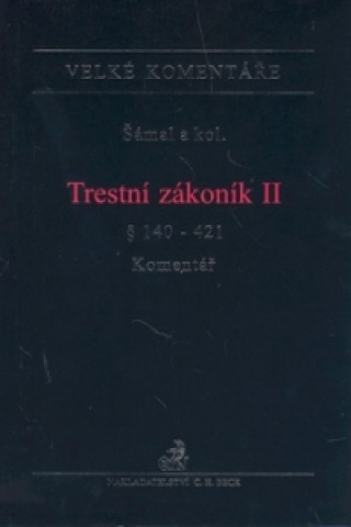 Trestní zákoník II § 140-421 Komentář