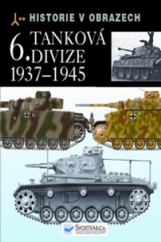 6. tanková divize 1937-1945