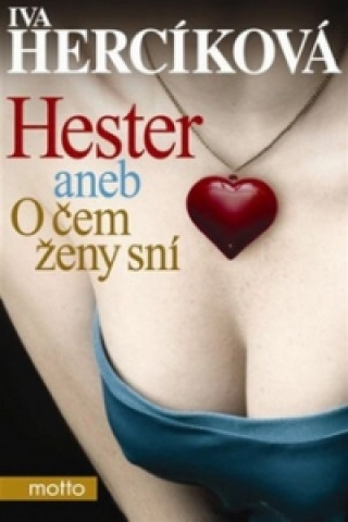 Hester aneb O čem ženy sní