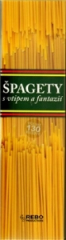 Špagety s vtipem a fantazii