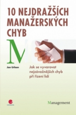 10 nejdražších manažerských chyb