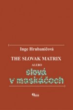 The Slovak Matrix alebo slová v maskáčoch