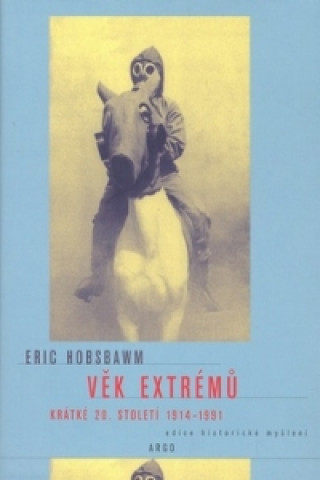 Věk extrémů Krátké 20. století 1914 - 1991