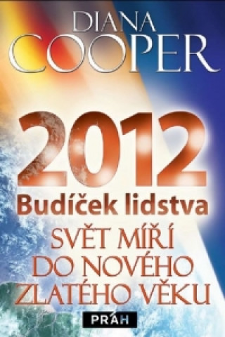 2012 Budďż˝ďż˝ek lidstva