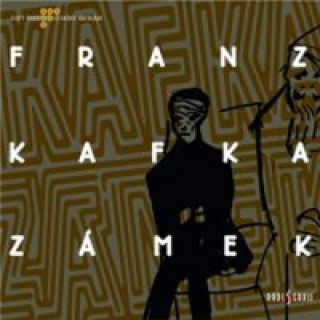 Franz Kafka - Zámek