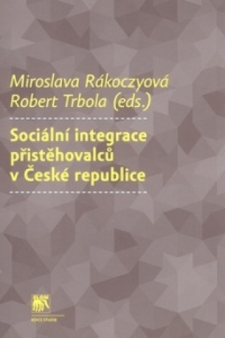 Sociální integrace přistěhovalců v České republice