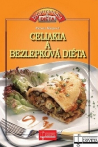 Celiakia a bezlepková diéta (Ružena Murgová)(Brožovaná)