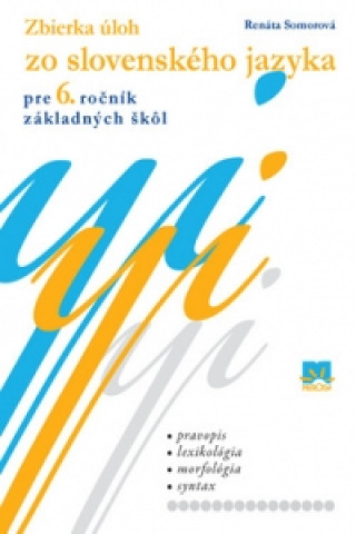 Zbierka úloh zo slovenského jazyka pre 6. ročník základných škôl
