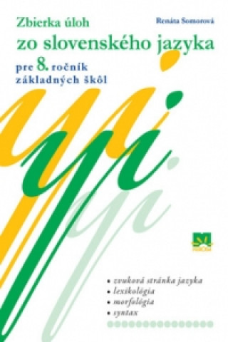 Zbierka úloh zo slovenského jazyka pre 8. ročník základných škôl