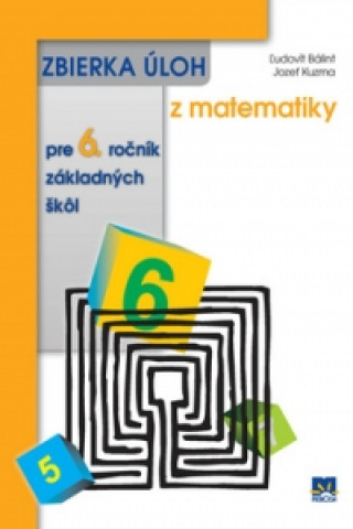 Zbierka úloh z matematiky pre 6. ročník základných škôl