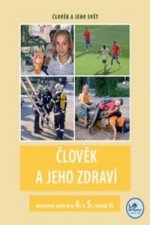 Člověk a jeho zdraví pracovní sešit pro 4. a 5. ročník ZŠ