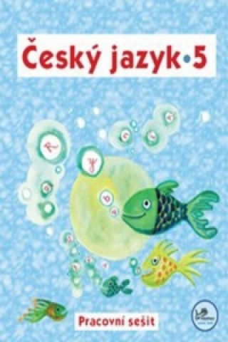 Český jazyk 5 Pracovní sešit