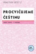 Procvičujeme češtinu Český jazyk 5.ročník Pracovní sešit II