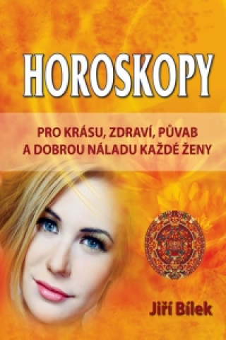 Horoskopy pro zdraví, krásu a půvab každé ženy